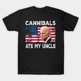 Cannibals Ate My Uncle US Flag Biden T-Shirt